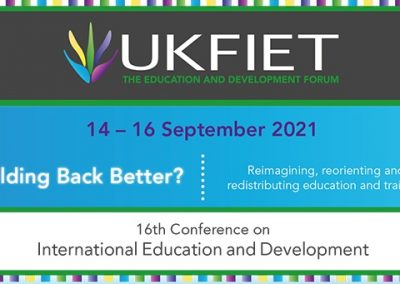 UKFIET Conference 2021 Building Back Better? Reimagining, reorienting and redistributing education and training 14-16 September