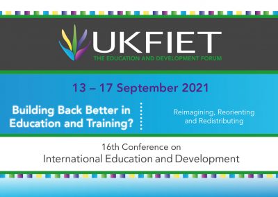 UKFIET Conference details: 13- 17 September 2021. Building Back Better? Reimagining, reorienting , redistributing