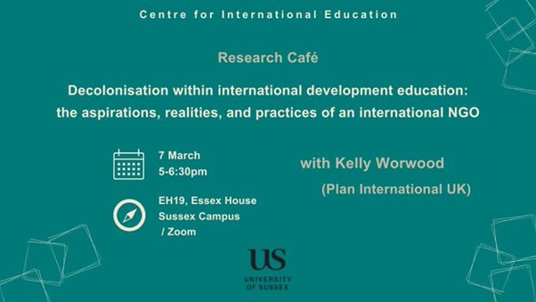 Decolonisation within international development education; the aspirations, realities, and practices of an international NGO