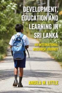 Book cover of  Development Education and Learning in Sri Lanka An international research journey by Angela W Little.  cover image has boy walking along a road with a rucksack on his back