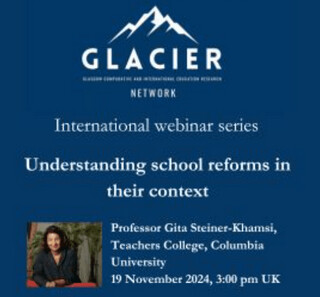 Understanding school reforms in their context - GLACIER international webinar series