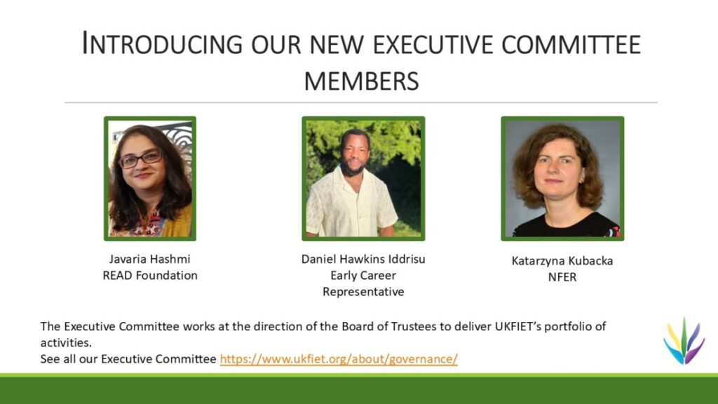 New UKFIET Executive Committee members 2024  Javaria Hashmi, Daniel Hawkins Iddrissu,a nd Katarzyna Kubacka